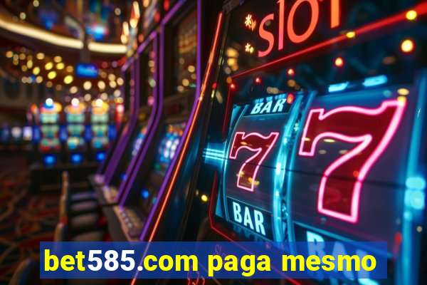 bet585.com paga mesmo